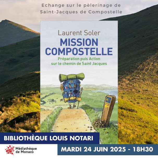 Monaco a Louis Notari Rencontre avec Antoine Matarasso Laurent Soler Mission Compostelle